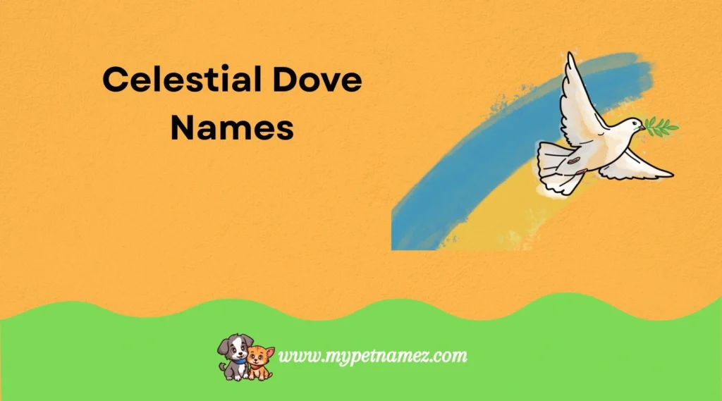 Celestial Dove Names