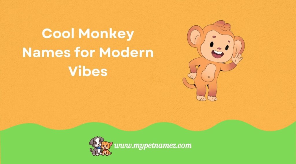 Cool Monkey Names for Modern Vibes