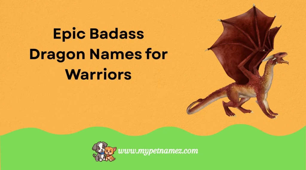 Epic Badass Dragon Names for Warriors
