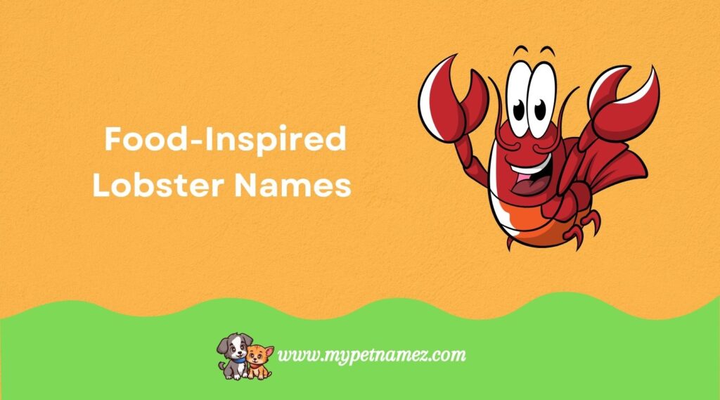 Food-Inspired Lobster Names