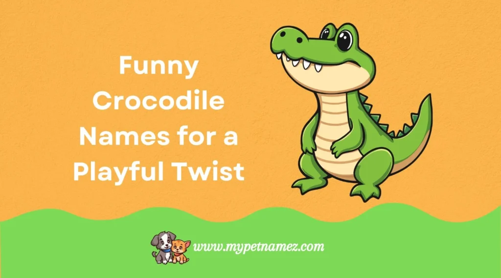 Funny Crocodile Names for a Playful Twist