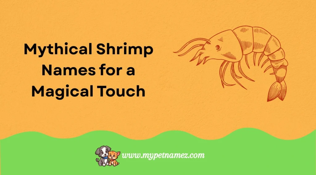Mythical Shrimp Names for a Magical Touch