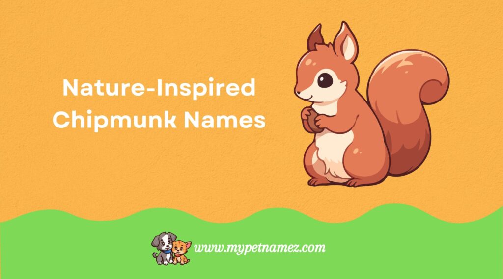 Nature-Inspired Chipmunk Names