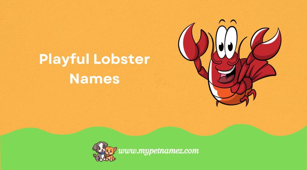 Playful Lobster Names