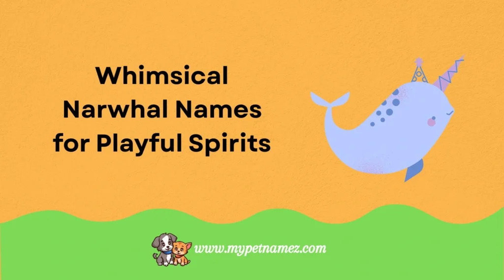 Whimsical Narwhal Names for Playful Spirits