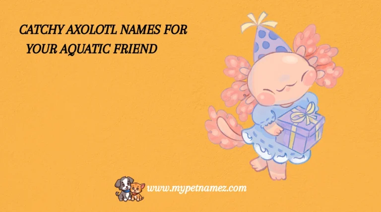 301 Catchy Axolotl Names for Your Aquatic Friend