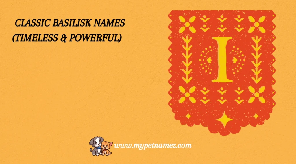 Classic Basilisk Names (Timeless & Powerful)