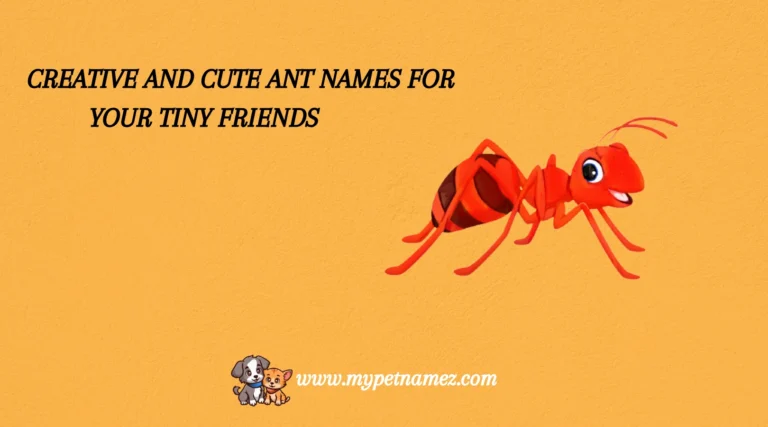 301 Creative and Cute Ant Names for Your Tiny Friends