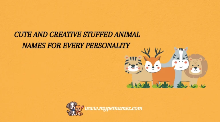 301 Cute and Creative Stuffed Animal Names for Every Personality