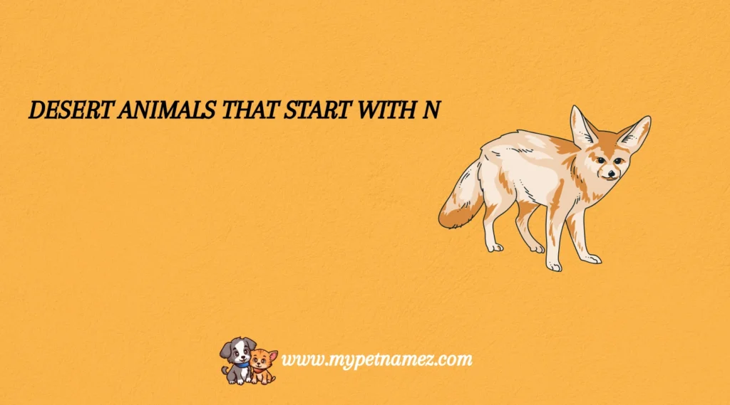 Desert Animals That Start with N