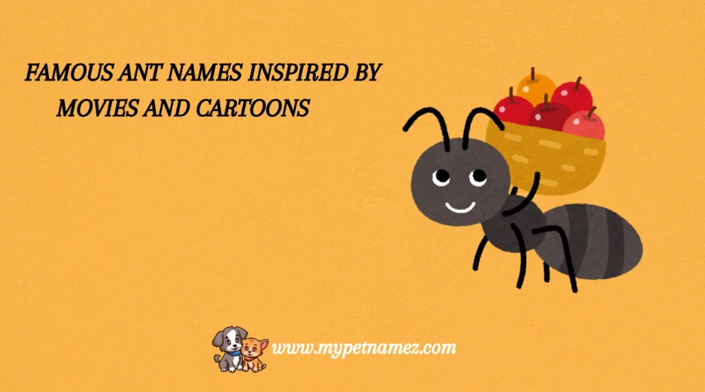 Famous Ant Names Inspired by Movies and Cartoons
