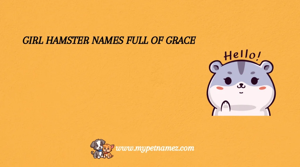 Girl Hamster Names Full of Grace