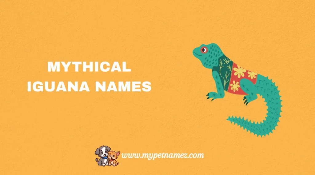Mythical Iguana Names