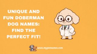 301 Unique and Fun Doberman Dog Names: Find the Perfect Fit!