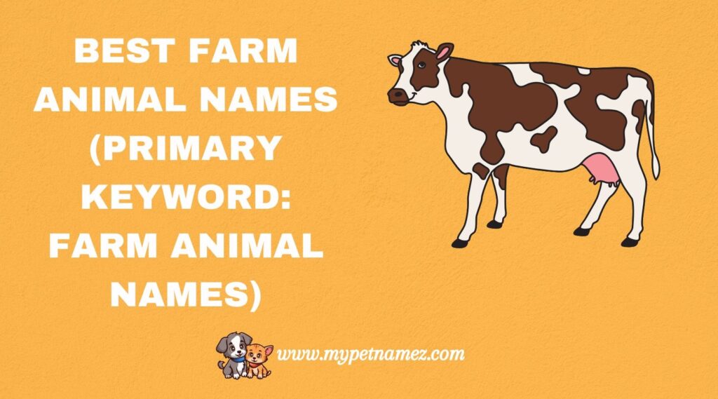 Best Farm Animal Names (Primary Keyword: Farm Animal Names)