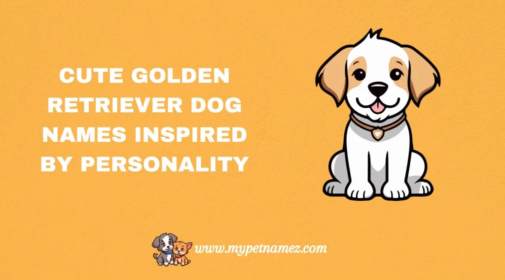 Cute Golden Retriever Dog Names Inspired by Personality
