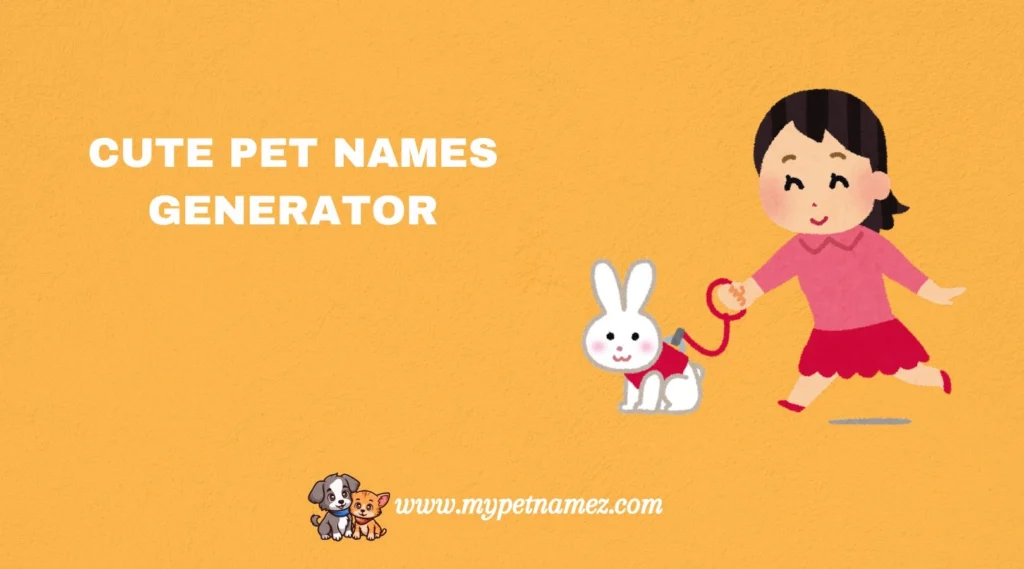 Cute Pet Names Generator